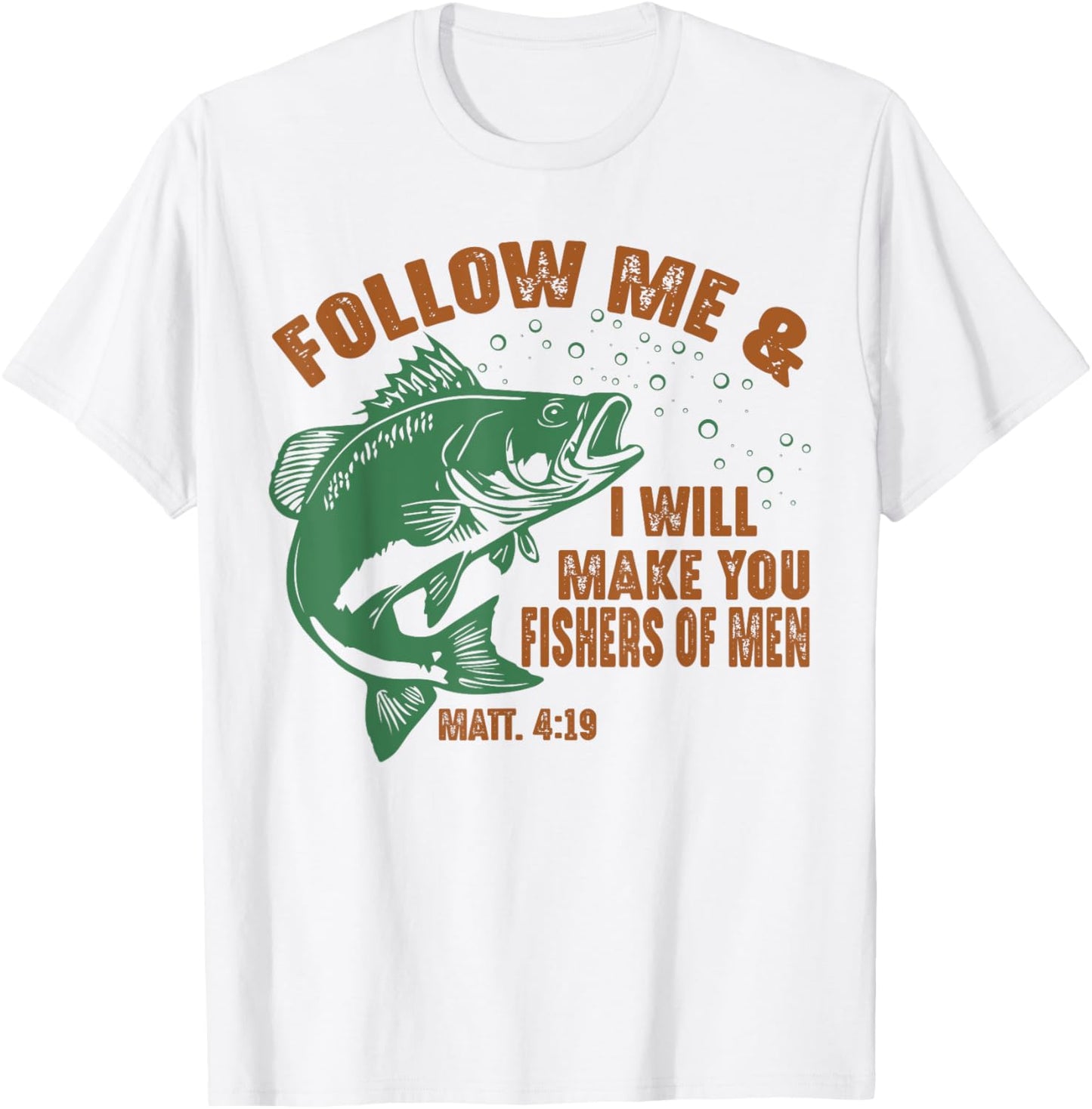 Follow Me and I Will Make You Fishers of Men Retro Fishing T-Shirt - T-Shirt | White