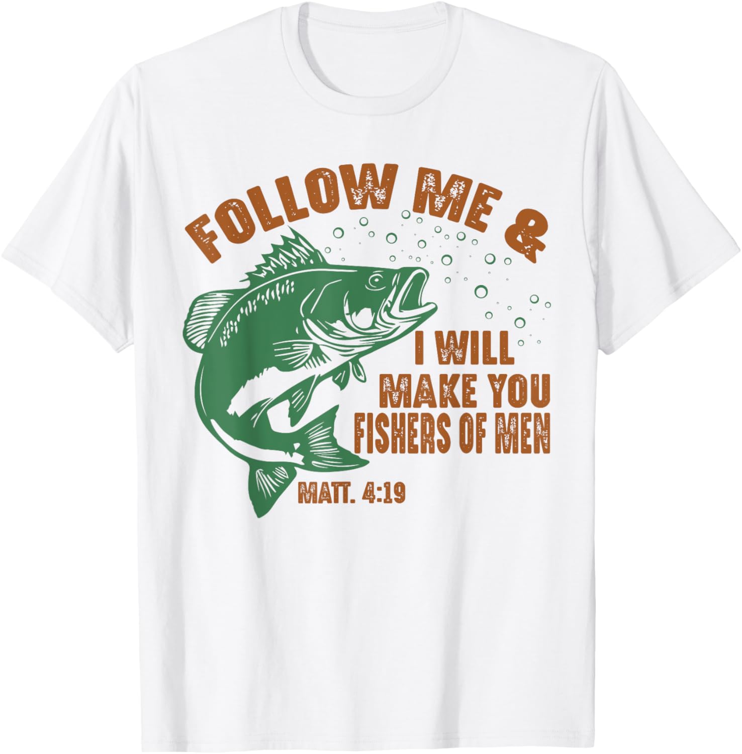 Follow Me and I Will Make You Fishers of Men Retro Fishing T-Shirt - T-Shirt | White