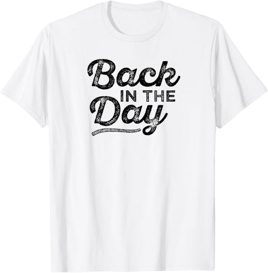 Back In The Day Vintage T-Shirt - T-Shirt | White