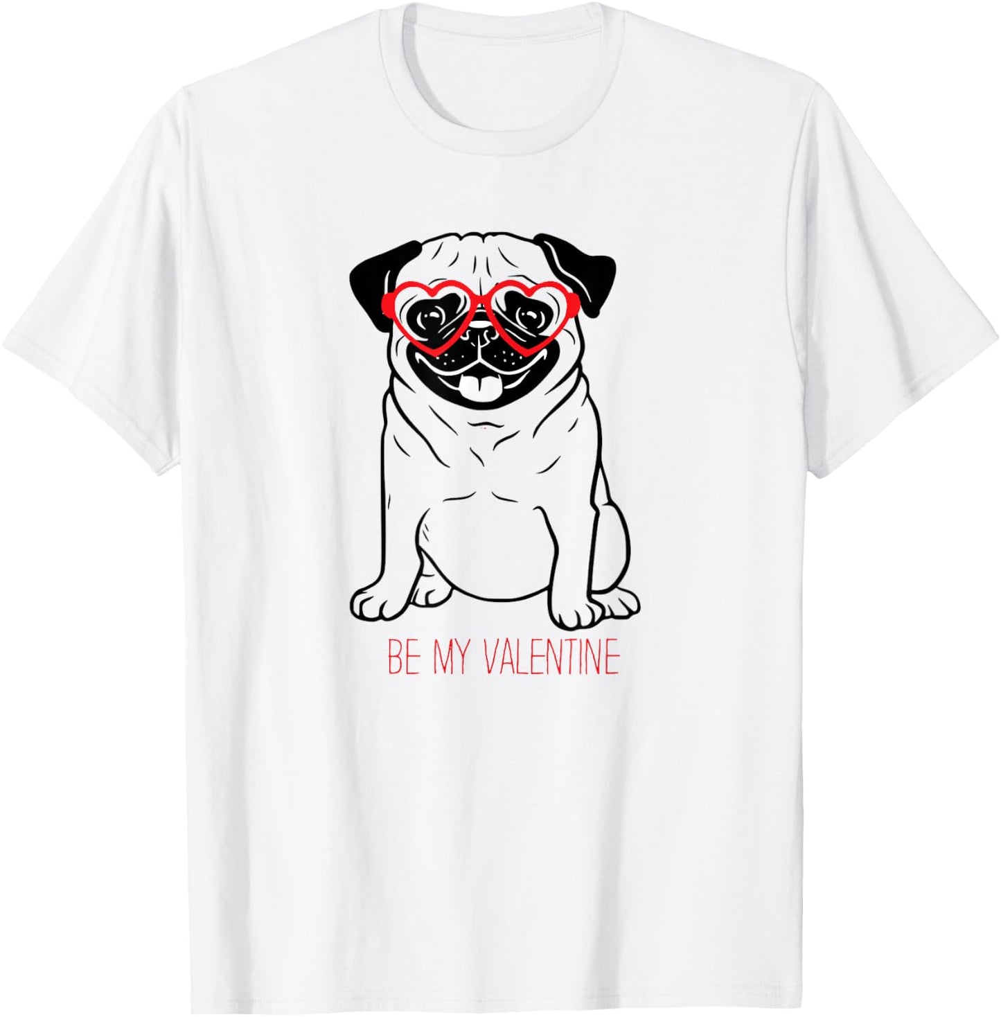 Pug is my Valentine's greeting with red glasses for girls T-Shirt - T-Shirt | White