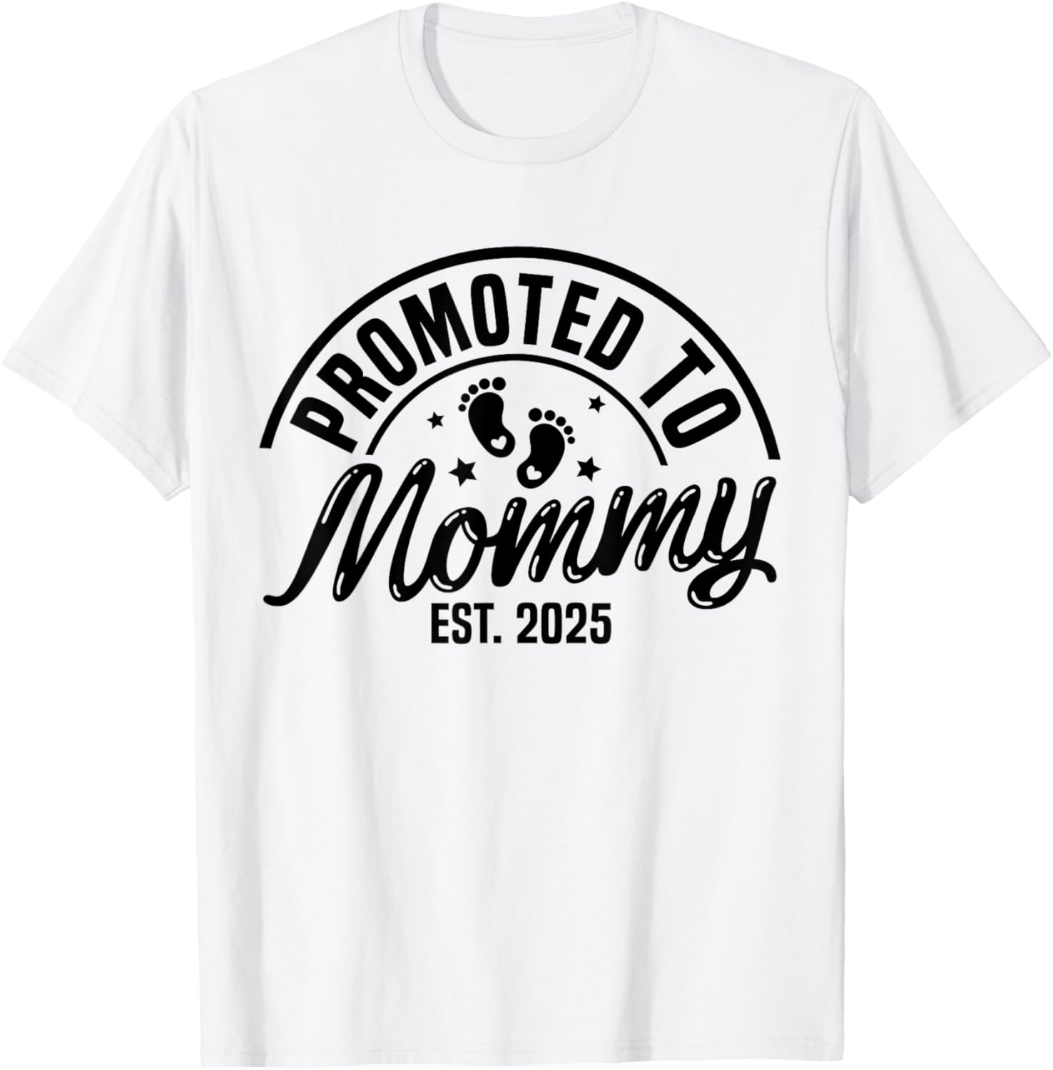 Promoted to Mommy Est. 2025 New Mom First Mommy T-Shirt - T-Shirt | White