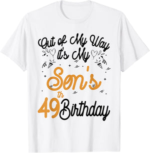 Out of my way it's my son's 49th birthday T-Shirt - T-Shirt | White