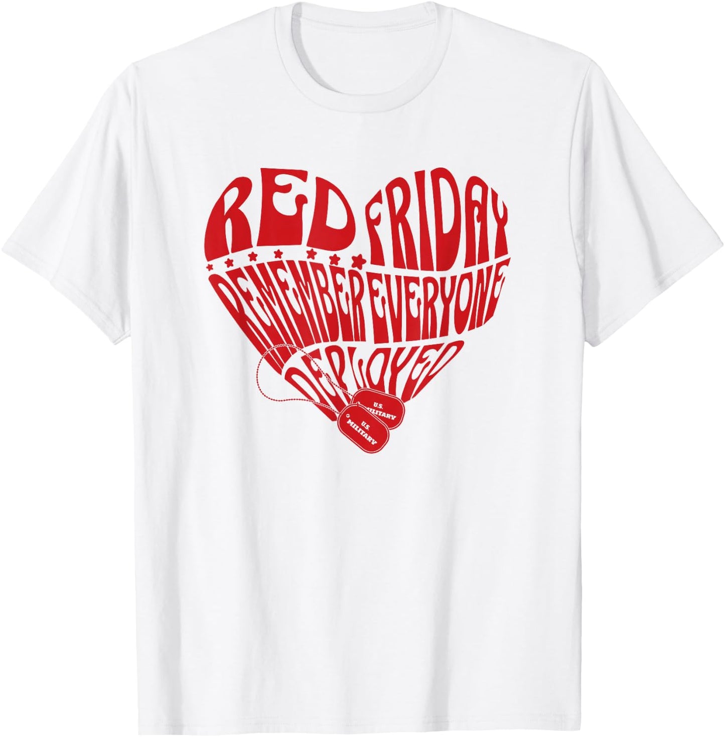 RED Friday Military Heart Remember Everyone Deployment Gifts T-Shirt - T-Shirt | White