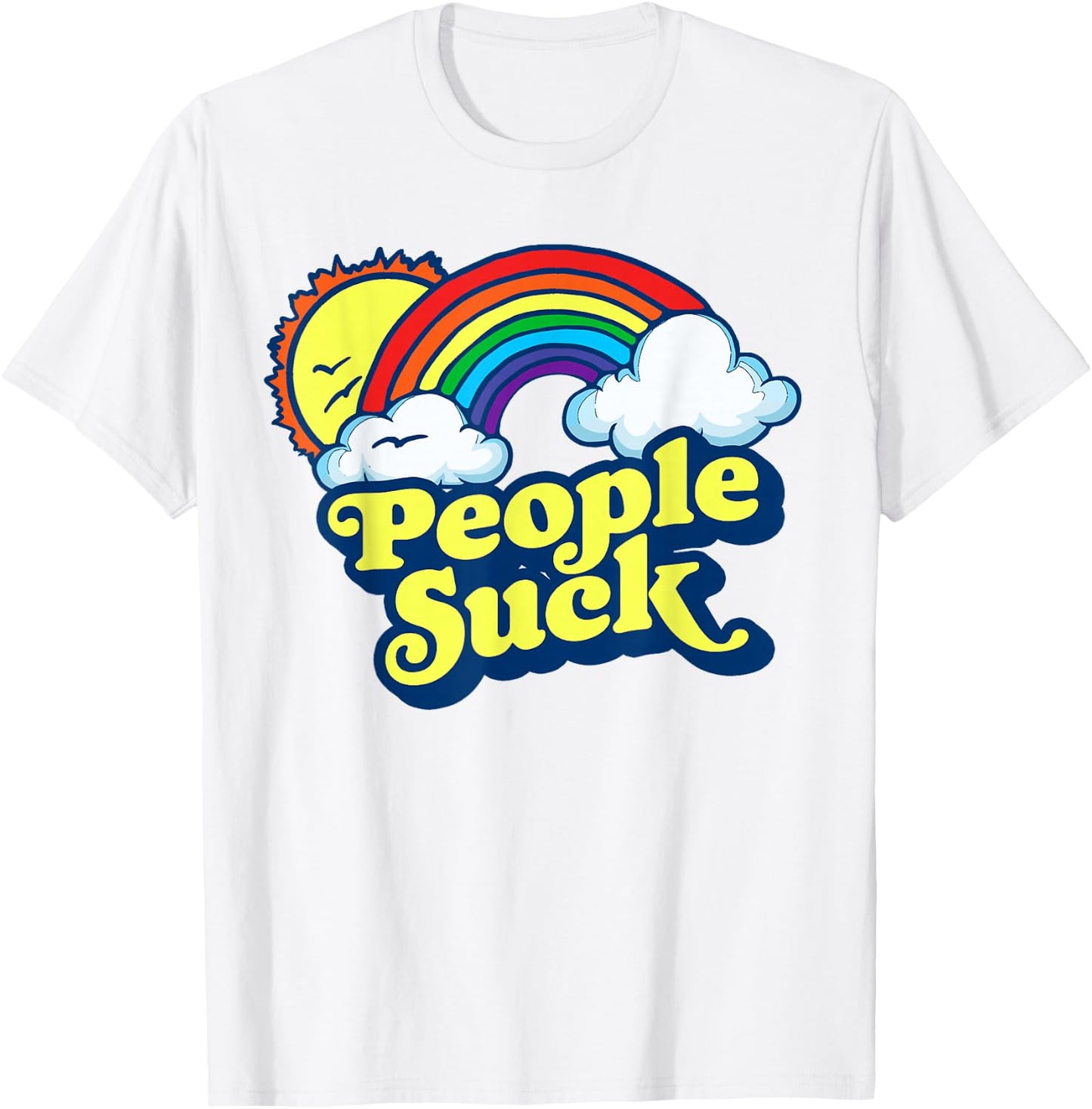 People Suck Funny 80s Clouds & Rainbow Introvert Graphic T-Shirt - T-Shirt | White