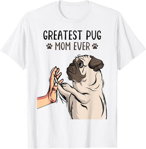 Greatest Pug Mom Ever Cute Dog Lover Owner Funny Girls T-Shirt - T-Shirt | White