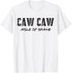 Aisle of Shame Caw Caw T-Shirt - T-Shirt | White
