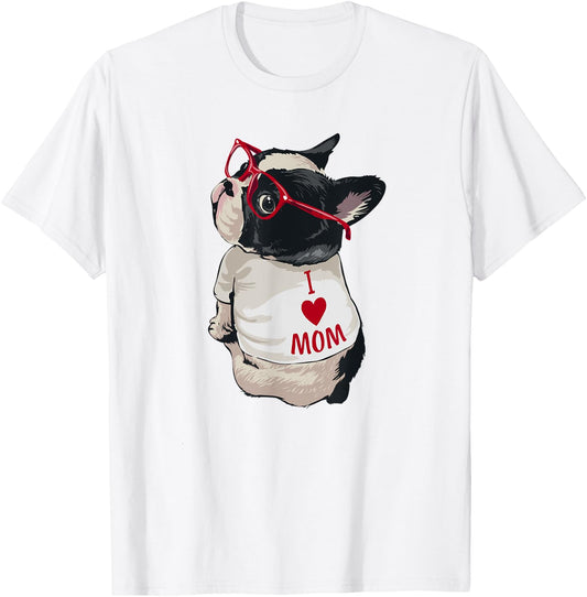 Funny I Heart Mom French Bulldog Lover T-Shirt - T-Shirt | White