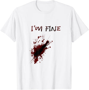 Im Fine Feeling Good Sarcstic Strong Survivor Attitude Quote T-Shirt - T-Shirt | White