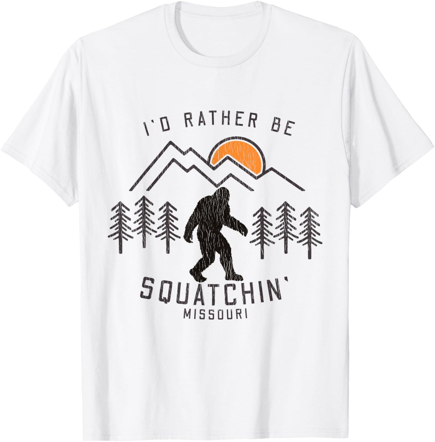 Sasquatch Quote - I'd Rather Be Squatchin Missouri Big Foot T-Shirt - T-Shirt | White