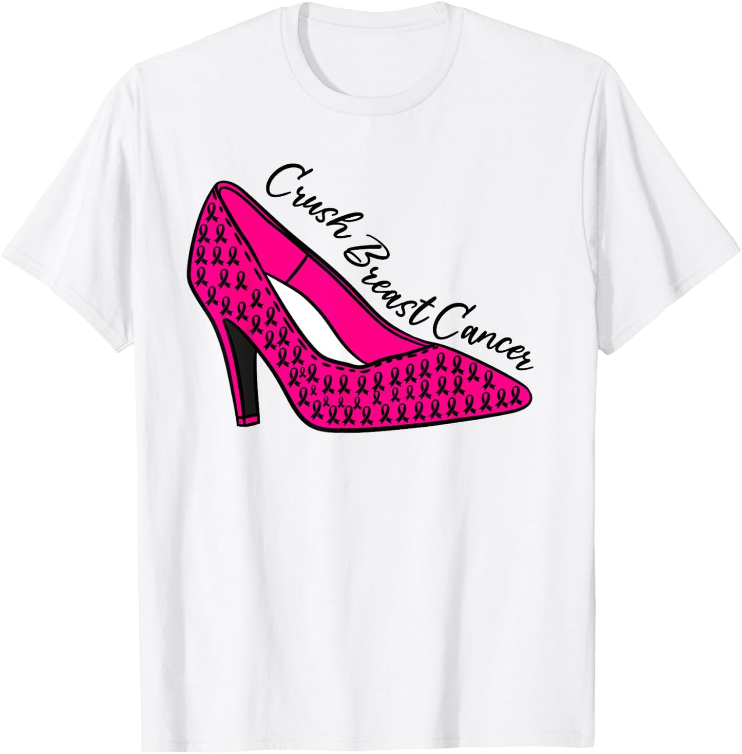 Breast Cancer Awareness Pink High Heels Women Support Funny T-Shirt - T-Shirt | White