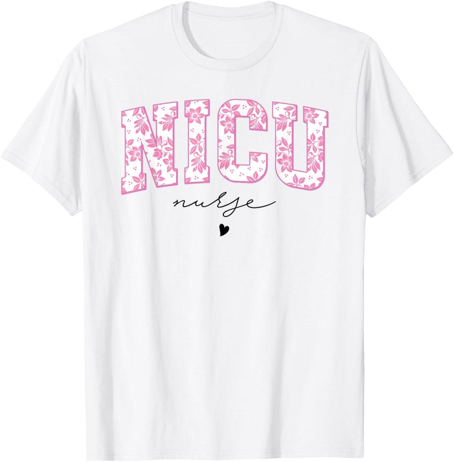Retro Floral NICU Nurse Neonatal Intensive Care Unit Women T-Shirt - T-Shirt | White