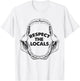 Respect The Locals Shark Jaw For Shark Lover Funny Sarcastic T-Shirt - T-Shirt | White