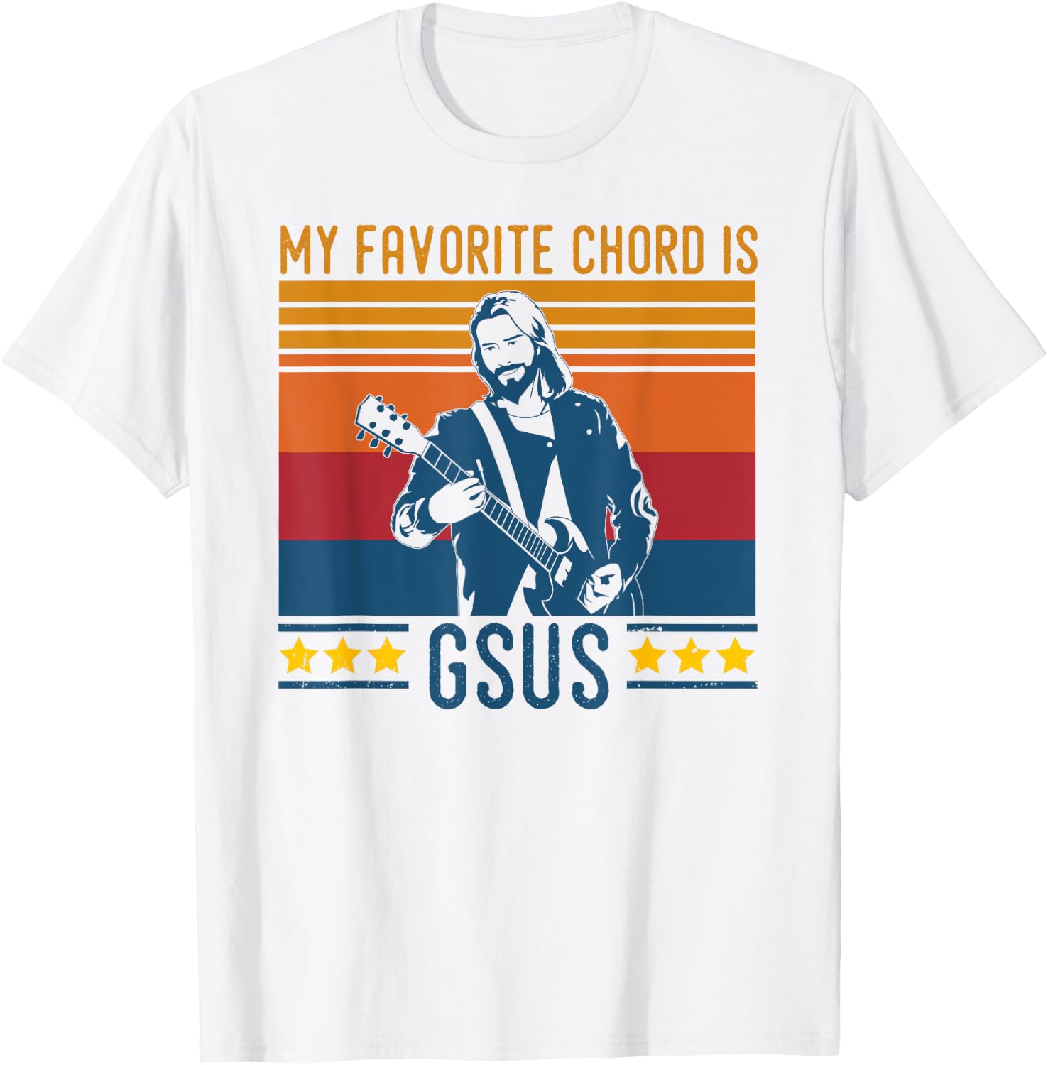 Funny Guitarist Jesus Chord My Favorite Chord Is G-Sus T-Shirt - T-Shirt | White