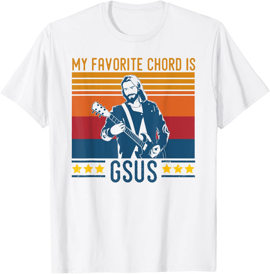 Funny Guitarist Jesus Chord My Favorite Chord Is G-Sus T-Shirt - T-Shirt | White