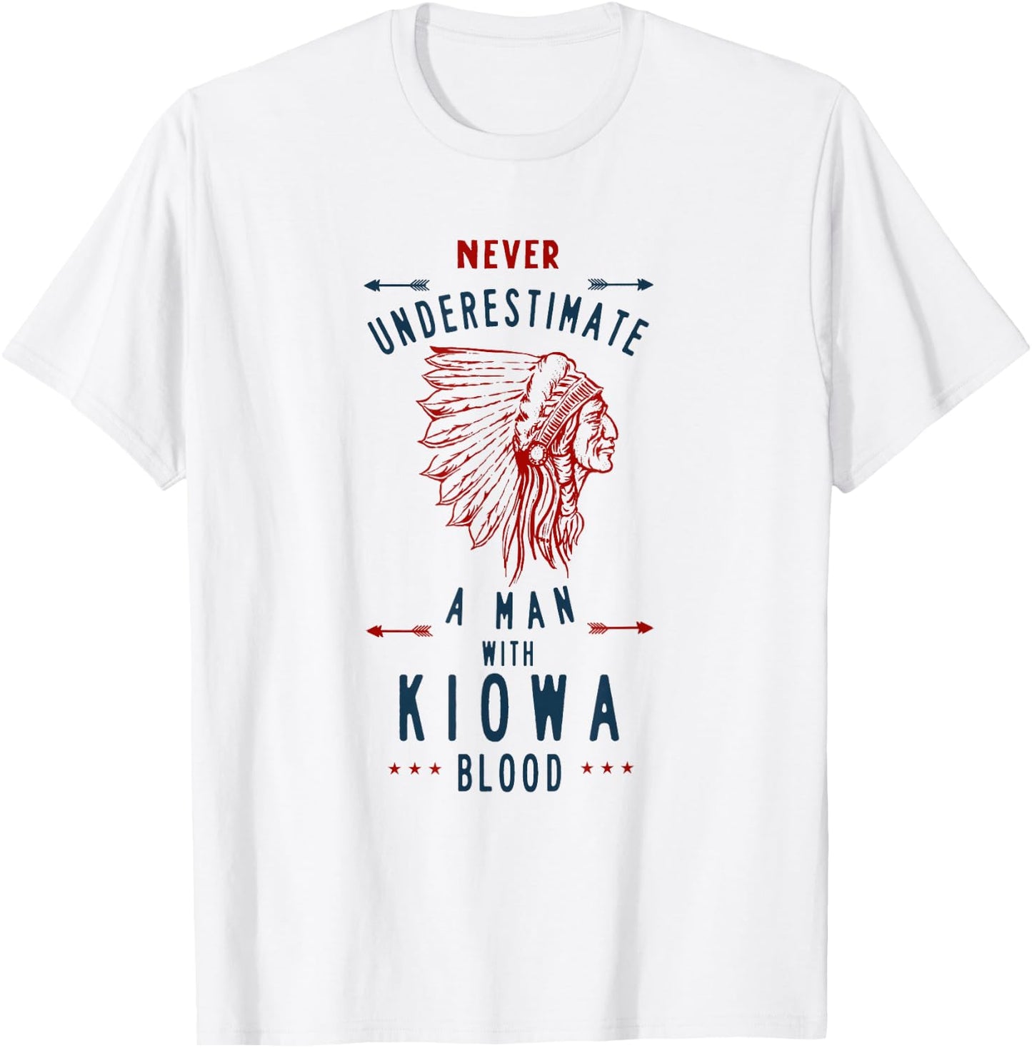 Kiowa Native American Indian Man Never Underestimate T-Shirt - T-Shirt | White