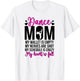 Dance Mom Funny Dancing Mom of A Dancer Mama Dance Mother T-Shirt - T-Shirt | White