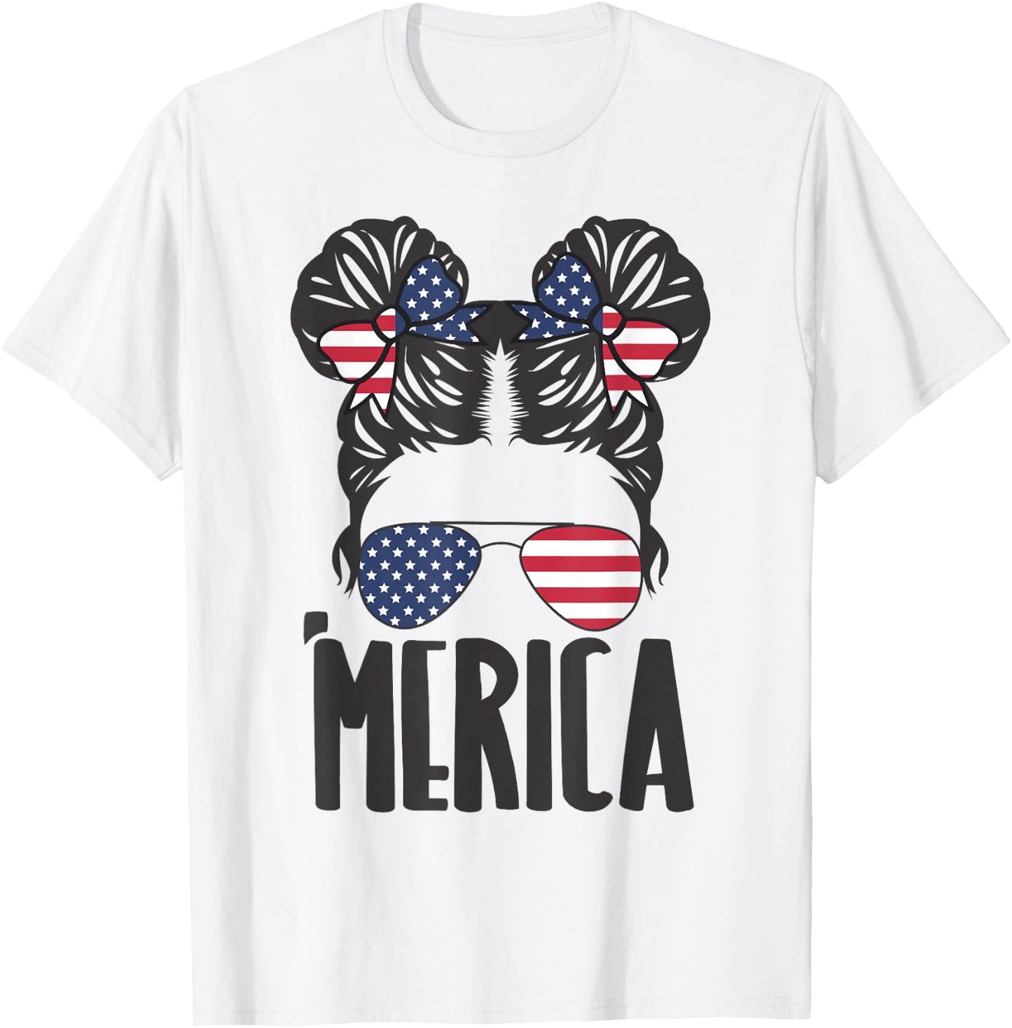 Messy Bun Merica Sunglasses Women Girls USA Flag 4th of July T-Shirt - T-Shirt | White