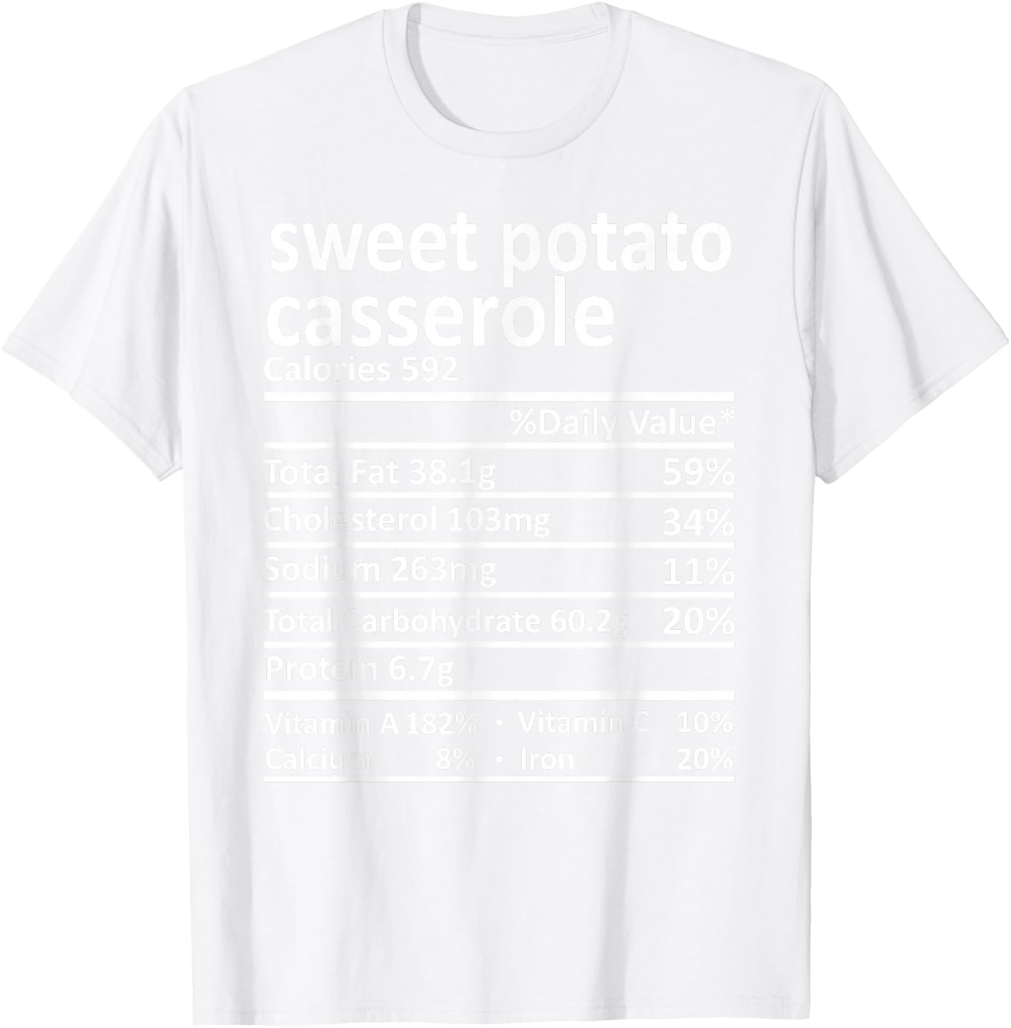 Sweet Potato Casserole Nutrition Thanksgiving Food Facts T-Shirt - T-Shirt | White