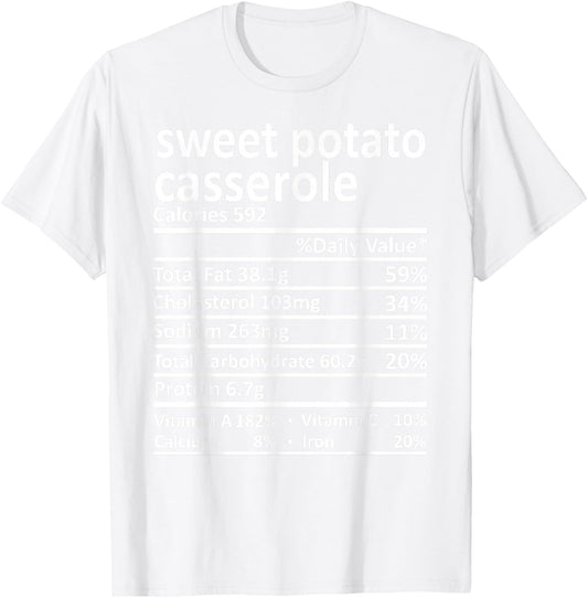 Sweet Potato Casserole Nutrition Thanksgiving Food Facts T-Shirt - T-Shirt | White
