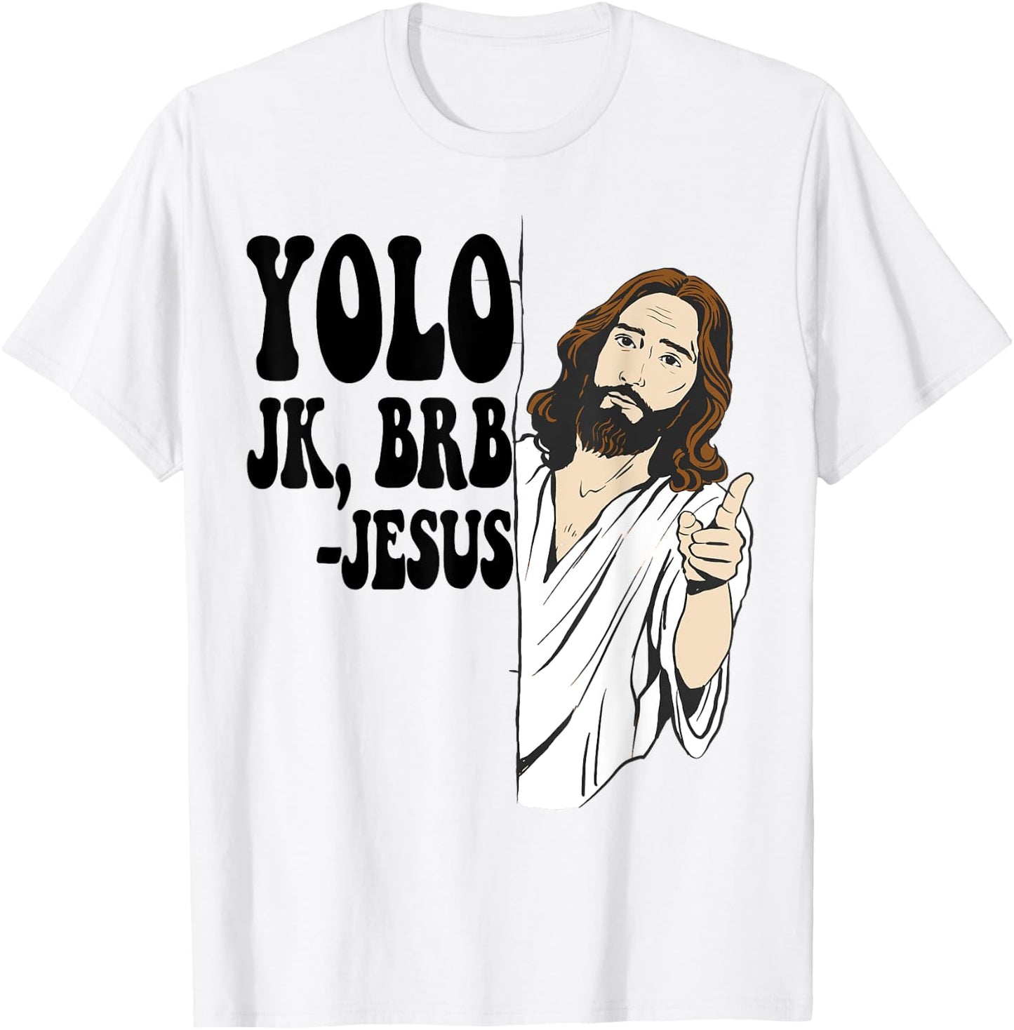 YOLO JK BRB JESUS Funny Resurrection Christians Easter Day T-Shirt - T-Shirt | White
