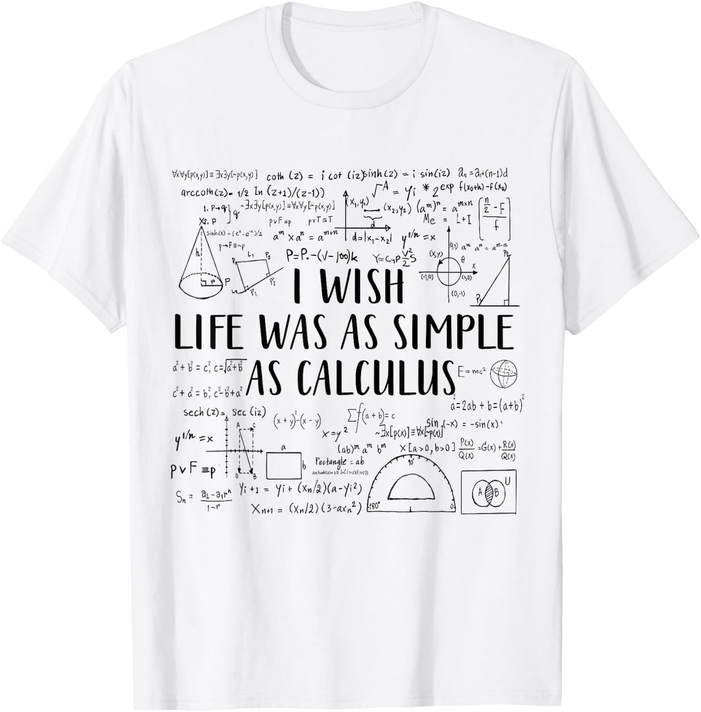 I Wish Life Was As Simple As Calculus Funny Math Lover T-Shirt - T-Shirt | White