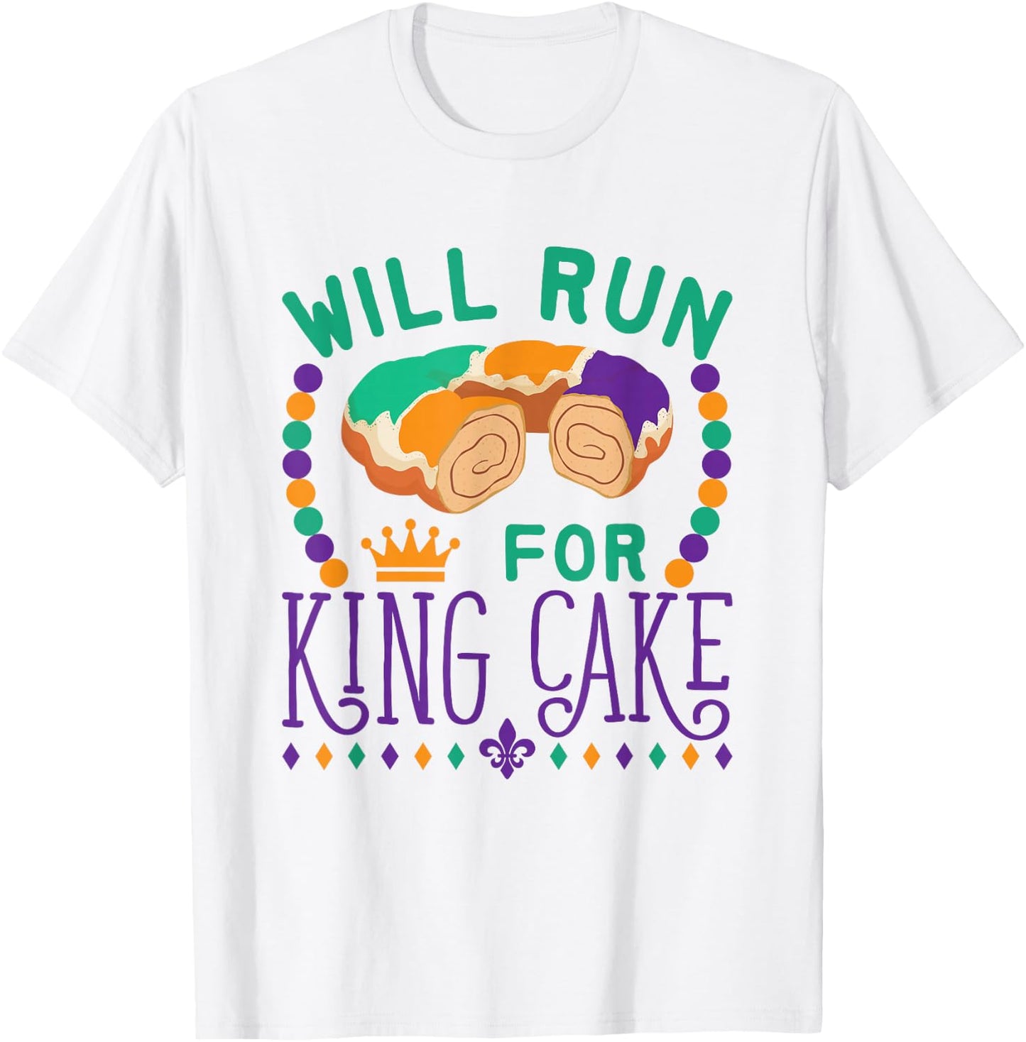 Mardi Gras Running Funny Will Run for King Cake Runner T-Shirt - T-Shirt | White