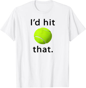 I'd Hit That Tennis Love T-Shirt - T-Shirt | White