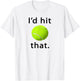 I'd Hit That Tennis Love T-Shirt - T-Shirt | White
