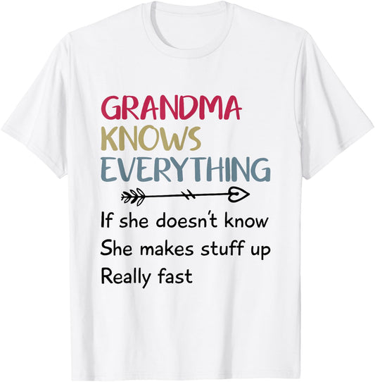 Funny Grandma Knows Everything If She Doesn't Know T-Shirt - T-Shirt | White