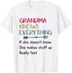 Funny Grandma Knows Everything If She Doesn't Know T-Shirt - T-Shirt | White