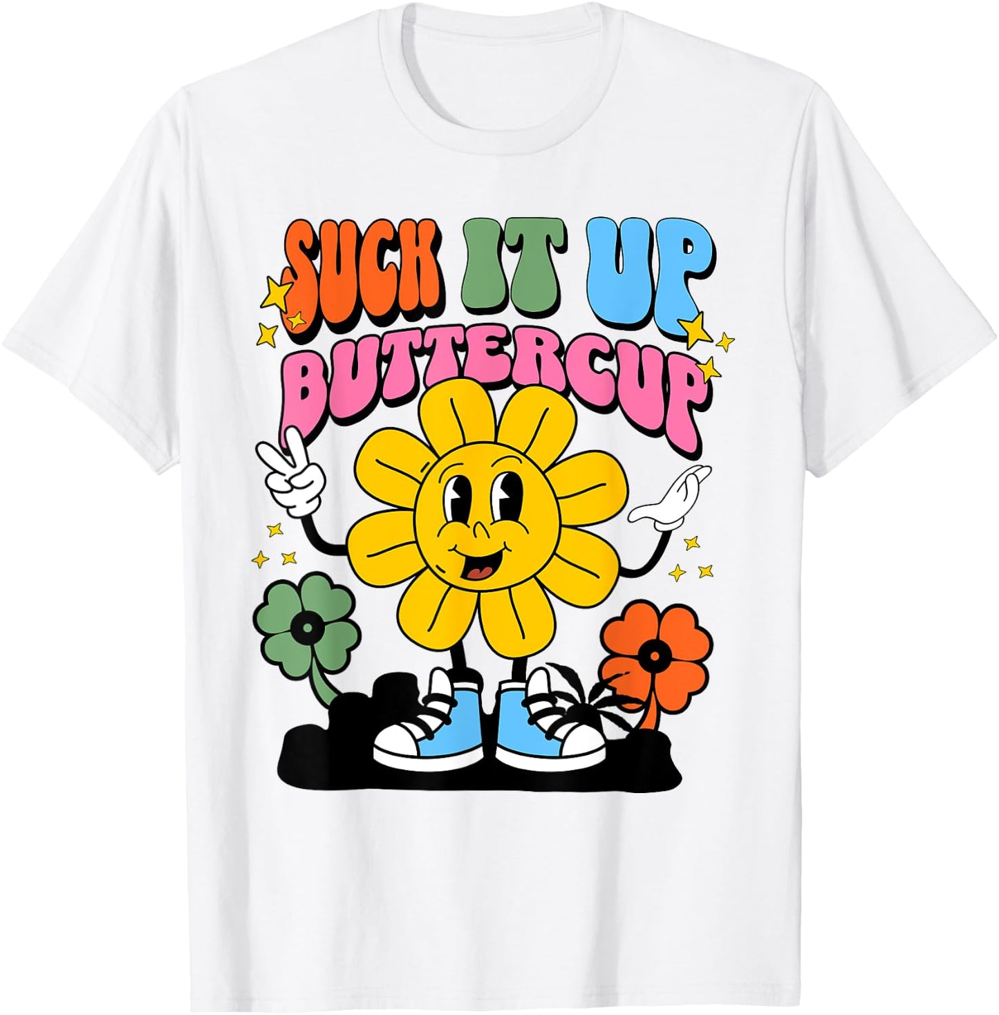Retro Suck It Up Buttercup Rainbow Buttercup Flower T-Shirt - T-Shirt | White