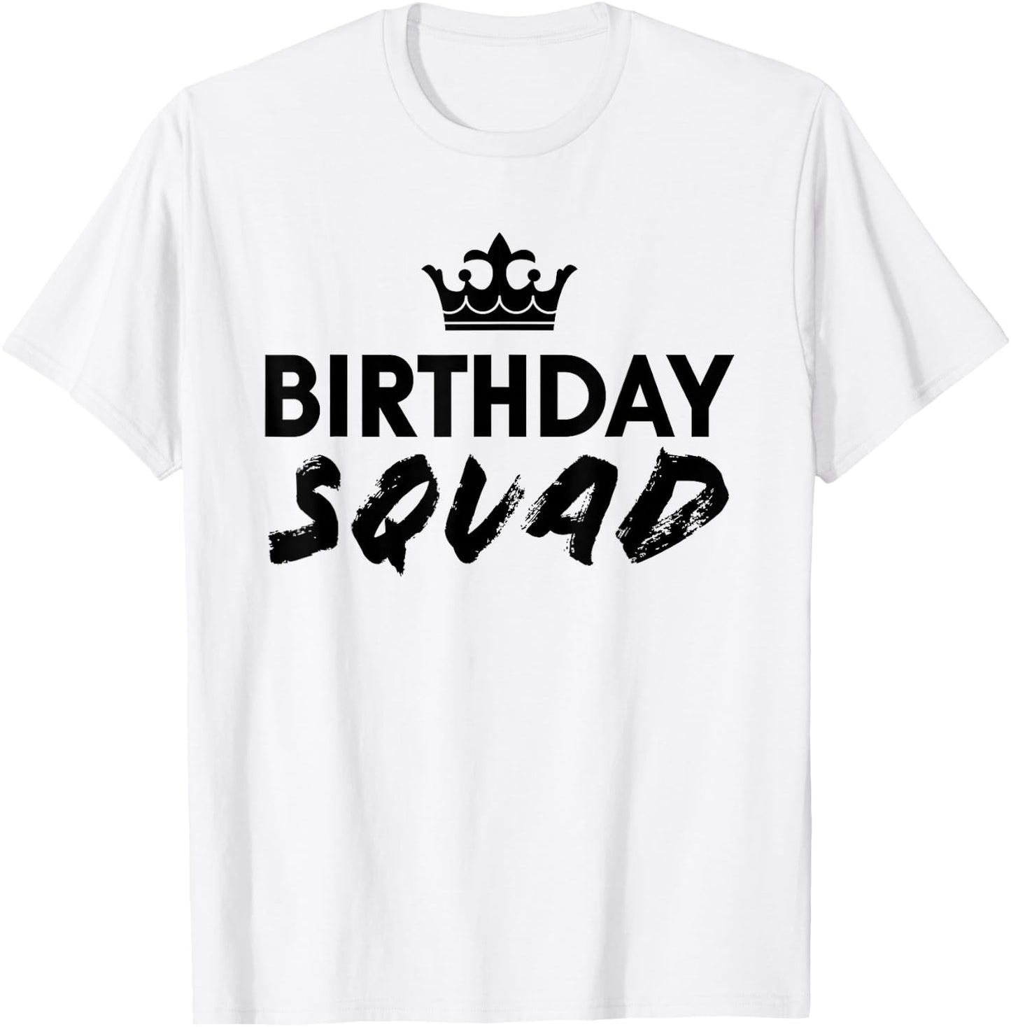 Happy Birthday Squad King Best White Crown Funny Party T T-Shirt - T-Shirt | White
