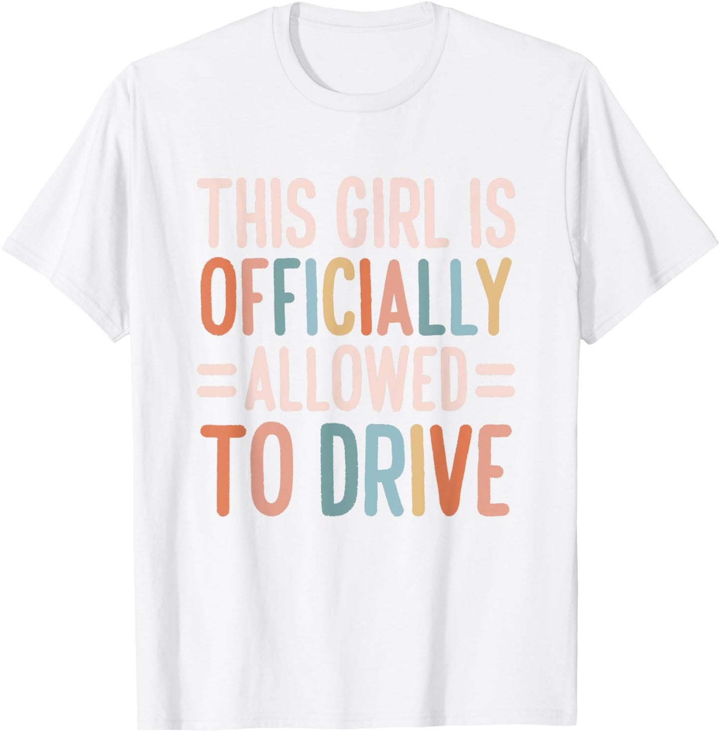 This Girl Is Officially Allowed to Drive Officially Licensed T-Shirt - T-Shirt | White