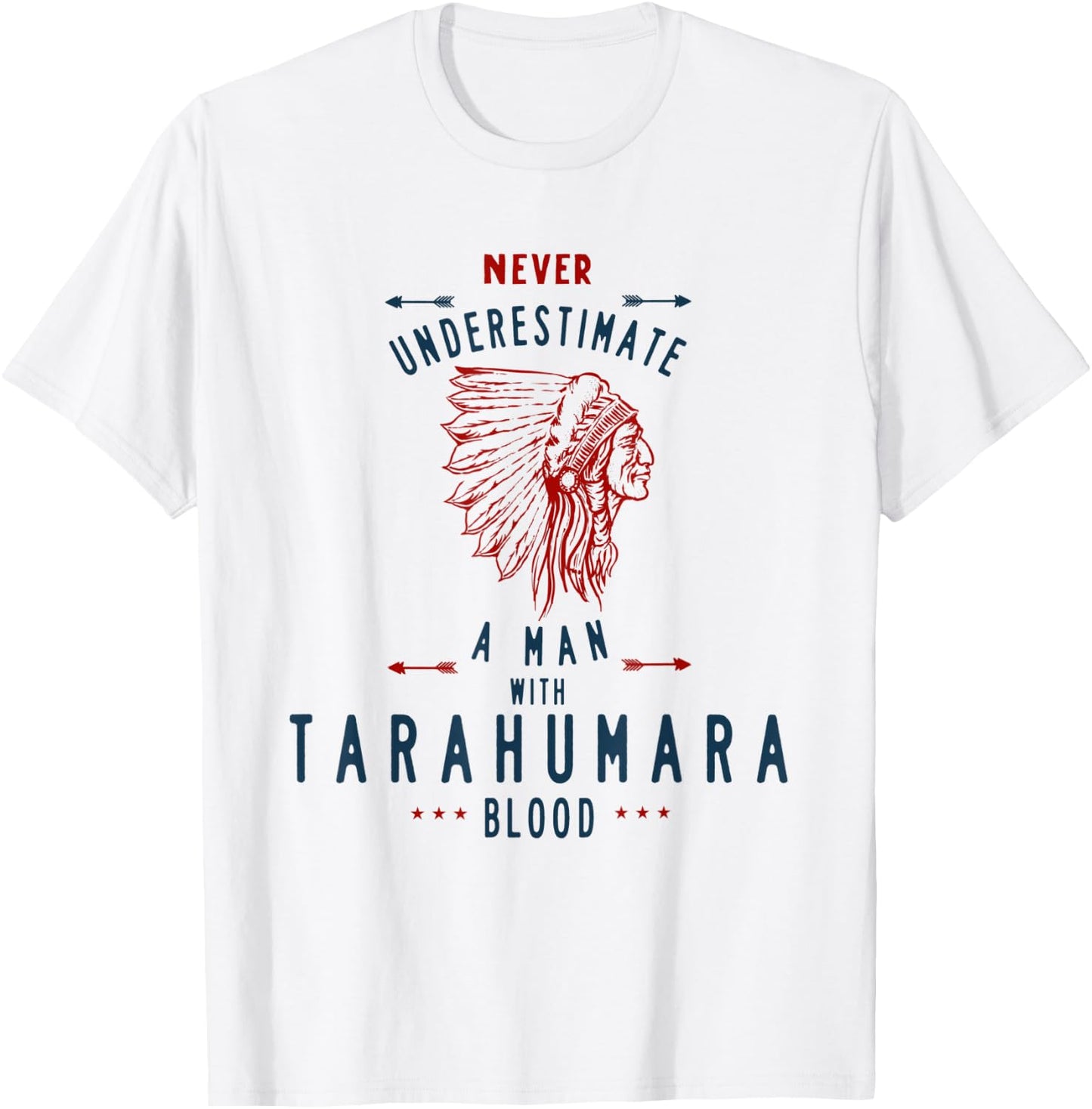 Tarahumara Native Mexican Indian Man Never Underestimate T-Shirt - T-Shirt | White