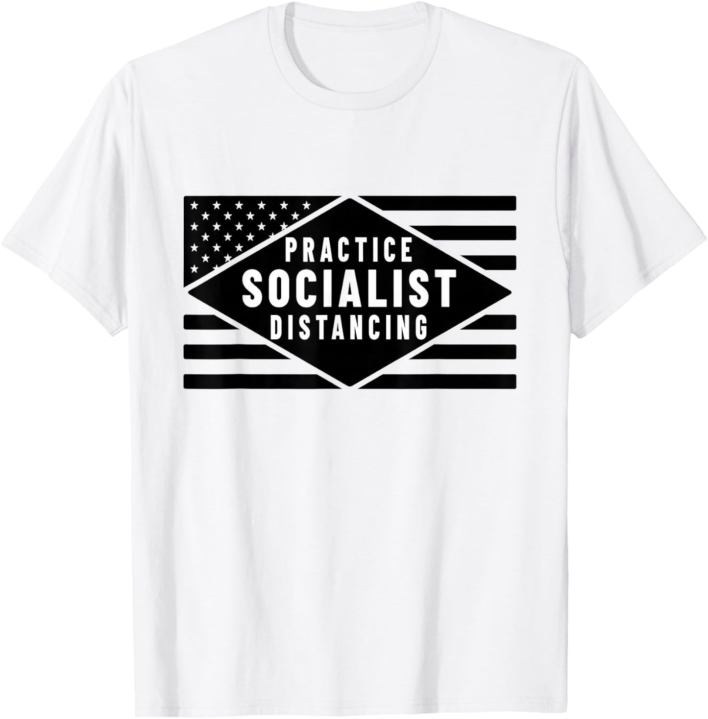 Practice Socialist Distancing - Anti-Socialism Quote T-Shirt - T-Shirt | White