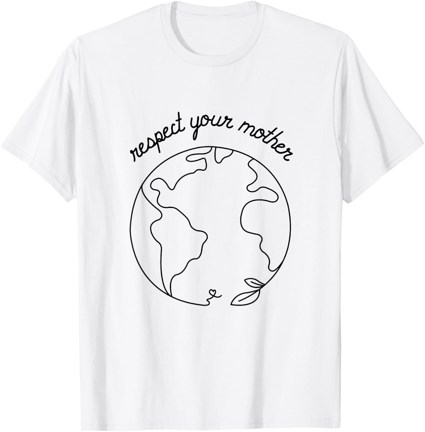 Respect Your Mother Globe Mother Earth Day Environmentalist T-Shirt - T-Shirt | White