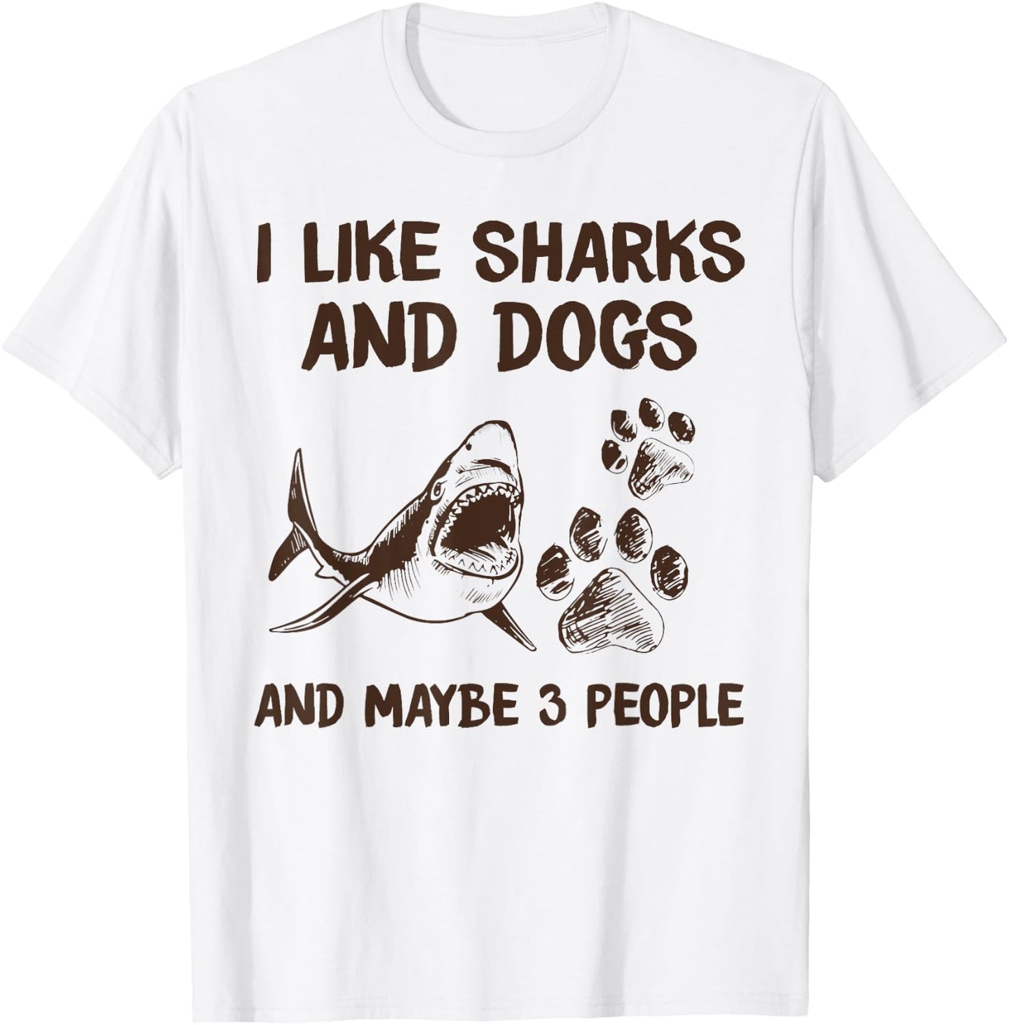 I like sharks and dogs and maybe 3 people T-Shirt - T-Shirt | White