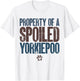 Property Of A Spoiled Yorkiepoo Funny Yorkiepoo Lover Owner T-Shirt - T-Shirt | White