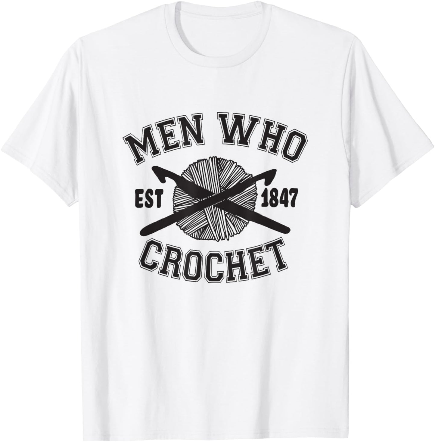 Men Who Crochet Funny Baking for Guys Who Crochet Graphic T-Shirt - T-Shirt | White