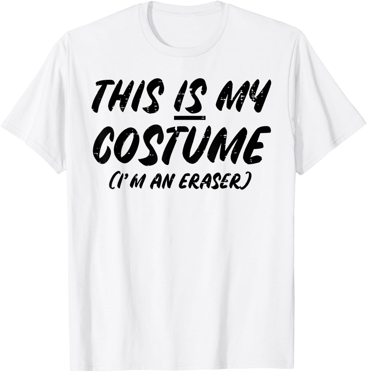 Halloween This Is My Costume Im An Eraser Boys Girls Kids T-Shirt - T-Shirt | White