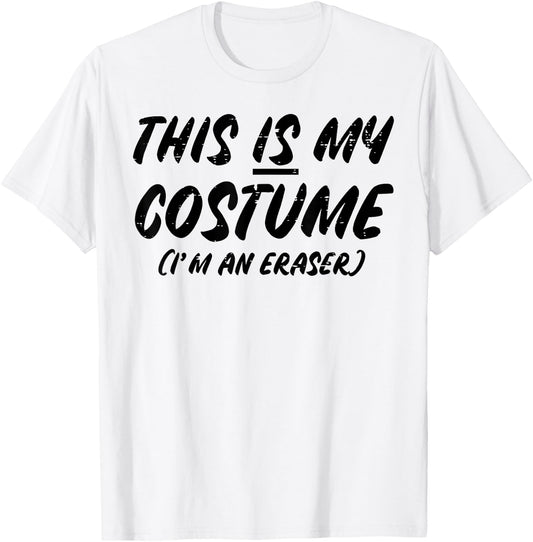Halloween This Is My Costume Im An Eraser Boys Girls Kids T-Shirt - T-Shirt | White