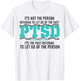 It's Not The Person Refusing To Let Go Of The Past PTSD T-Shirt - T-Shirt | White