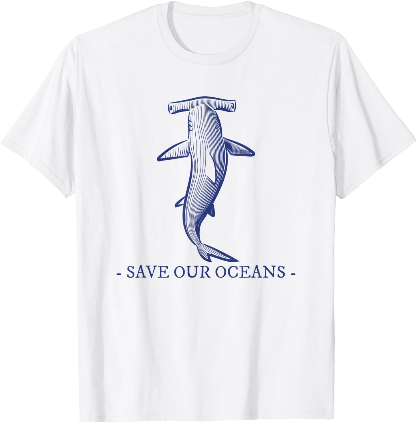 Hammerhead Shark - Save Our Oceans - Fish Sea Life T-Shirt - T-Shirt | White
