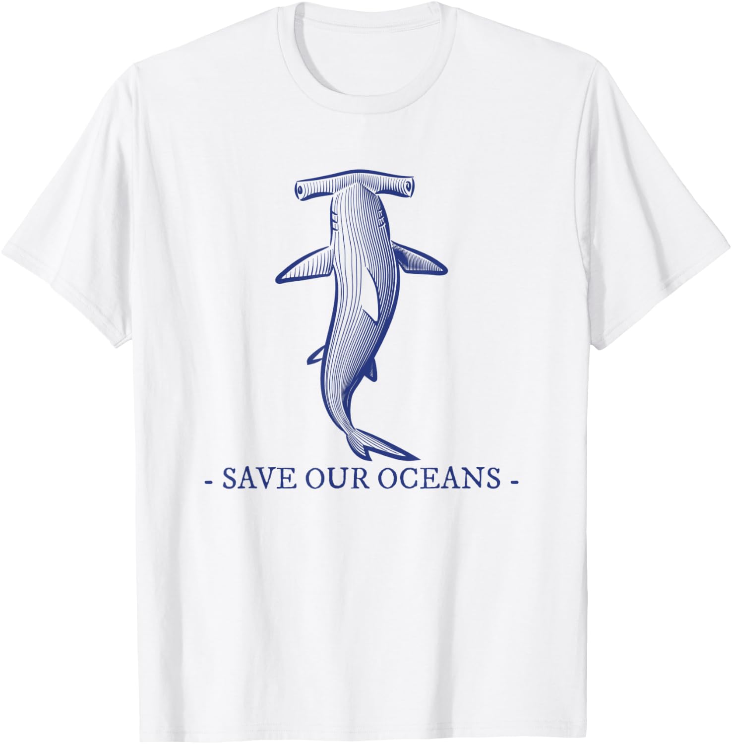Hammerhead Shark - Save Our Oceans - Fish Sea Life T-Shirt - T-Shirt | White