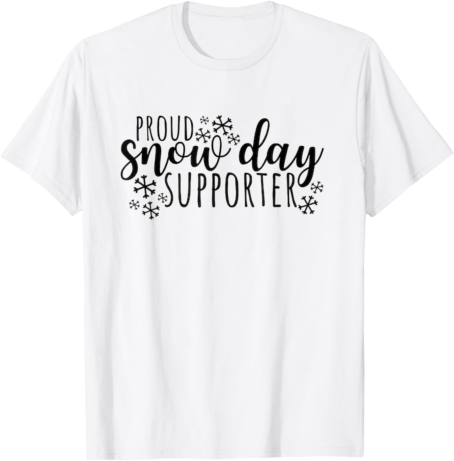 Proud Snow Day Supporter Christmas Teacher Funny Snow Day T-Shirt - T-Shirt | White