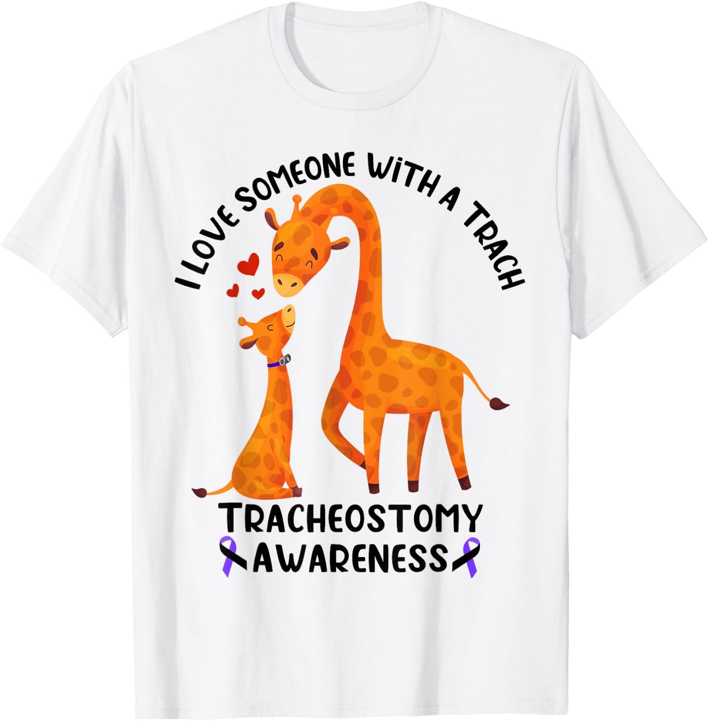I Love Someone With a Trach Tracheostomy Awareness T-Shirt - T-Shirt | White