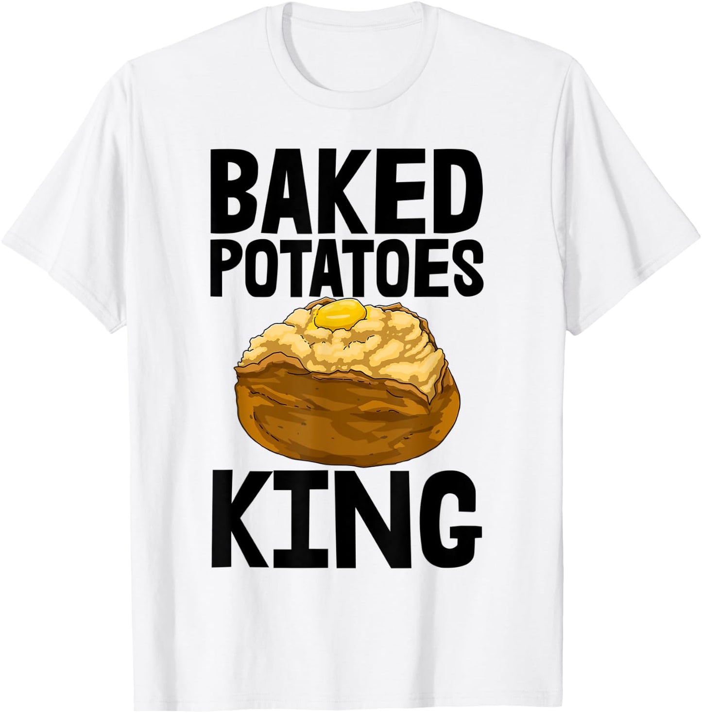 Baked Potato King Funny Baker Love Women Foodie T-Shirt - T-Shirt | White