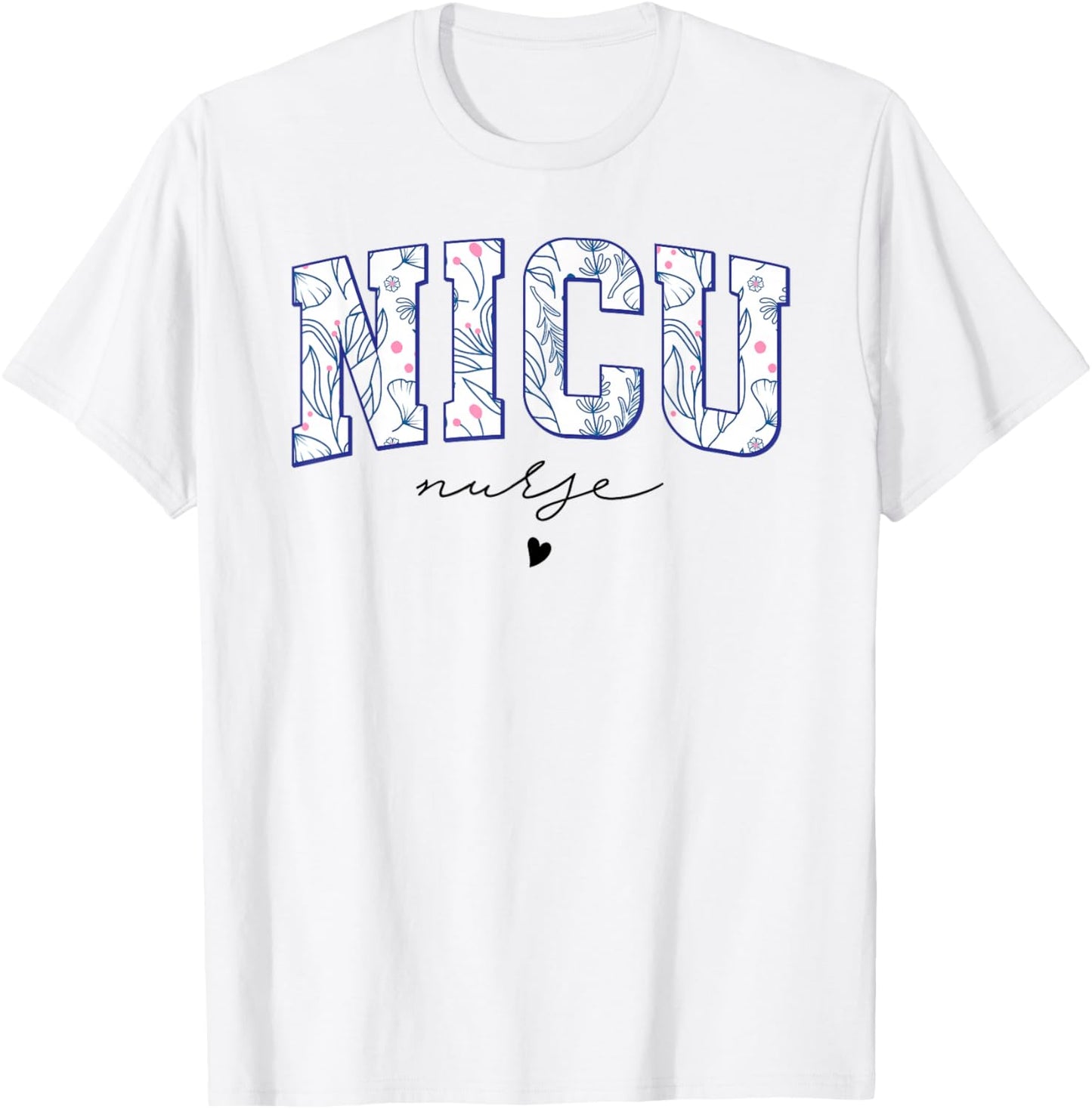 Retro Floral NICU Nurse Neonatal Intensive Care Unit Women T-Shirt - T-Shirt | White