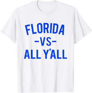 Florida Versus All Yall T-Shirt - T-Shirt | White