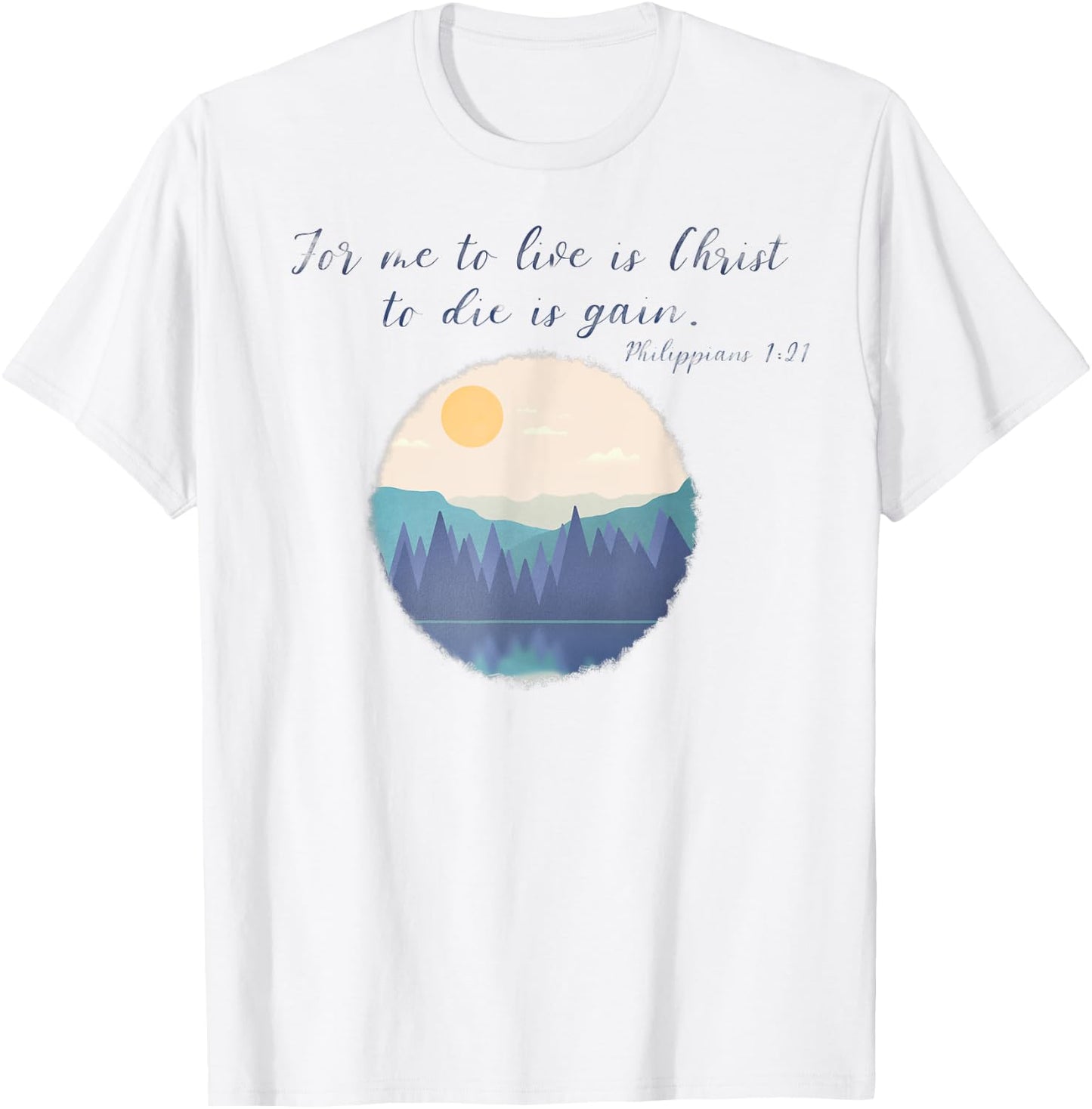 To live is Christ | Philippians 1:21| Faith | Christianity T-Shirt - T-Shirt | White